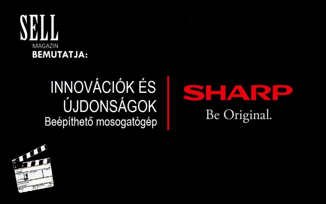Sharp Innovációk és újdonságok | beépíthető mosogatógép